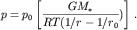 $$p=p_0 \left[\frac{GM_*}{RT(1/r-1/r_0})\right]\,.$$